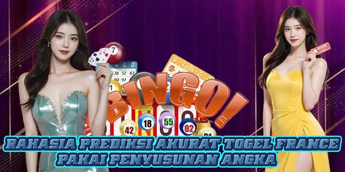 Rahasia Prediksi Akurat Togel France Pakai Penyusunan Angka